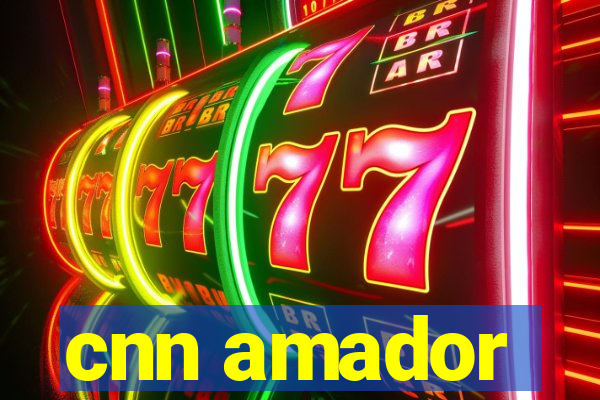 cnn amador